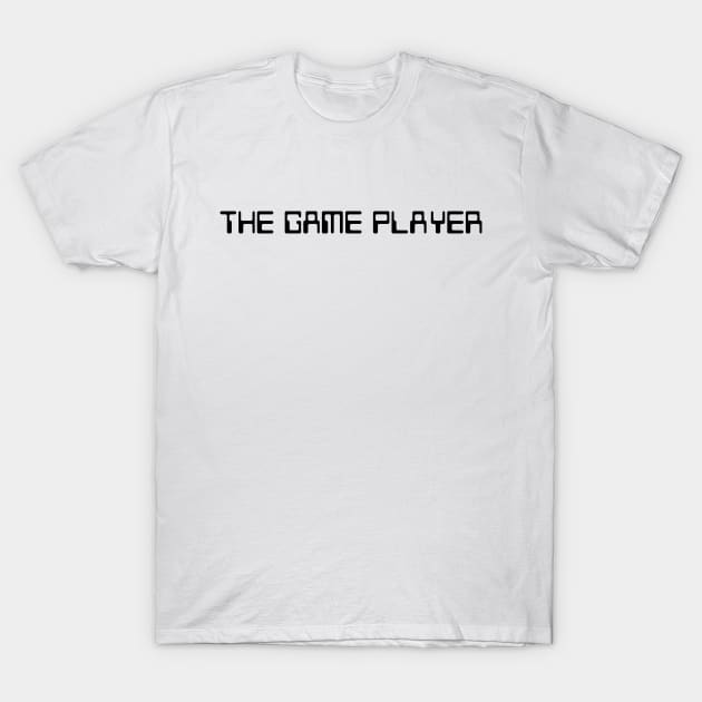 The Game Player BLACK T-Shirt by old_school_designs